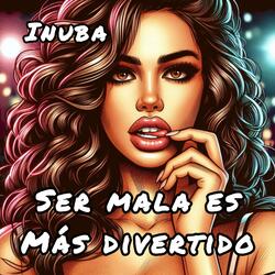Ser mala es más divertido