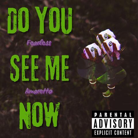 Do You See Me Now