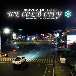 Ice Cold City (feat. Prod. Hella Onyx)
