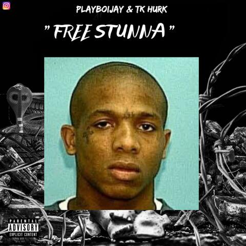 Free stunna (feat. Tk hurk & Stunna)