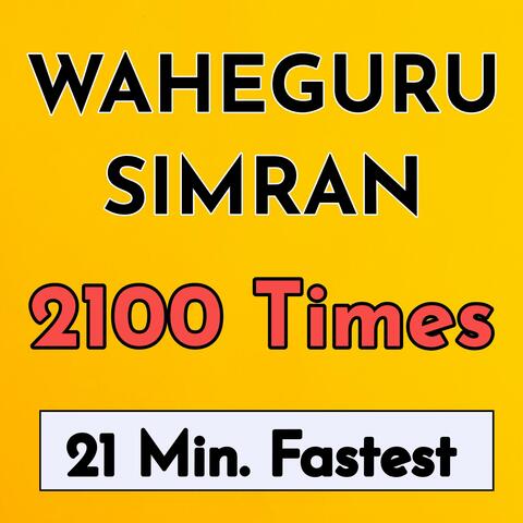 Waheguru Simran 2100 Baar Fastest