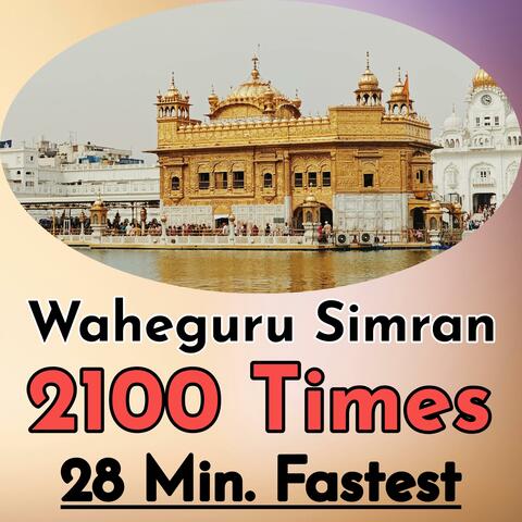 Waheguru Simran 2100 Times Fastest