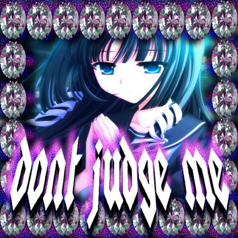 Don't Judge Me (feat. Samashi)