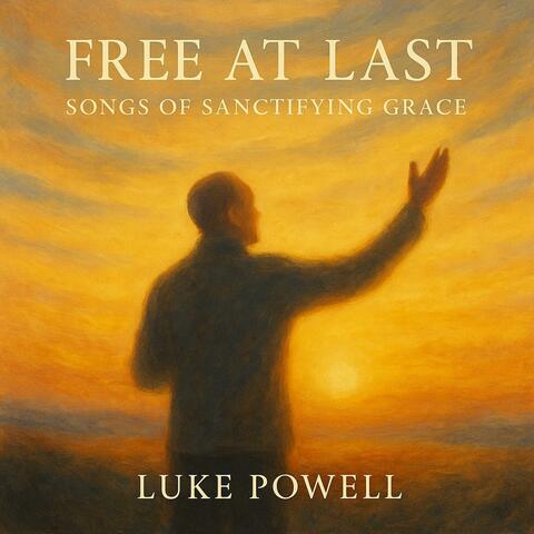 Free At Last: Songs of Sanctifying Grace