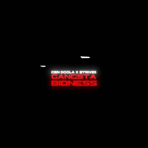 GANGSTA BIDNESS (feat. STRIVE5)