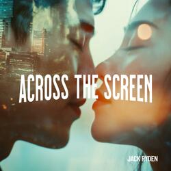Across the Screen