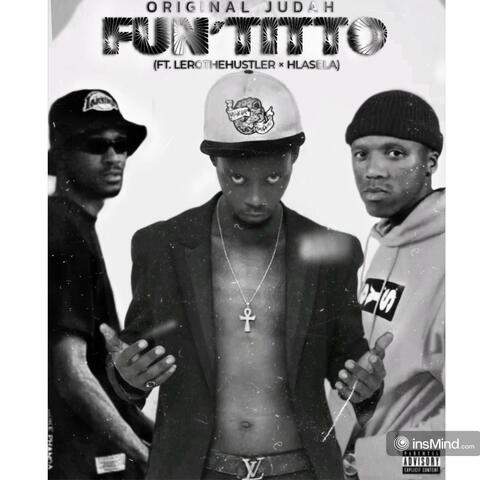 FUN TITTO (feat. LEROTHEHUSTLER & HLASELA)