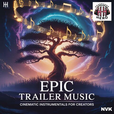 Epic Trailer Music: Cinematic Instrumentals for Creators