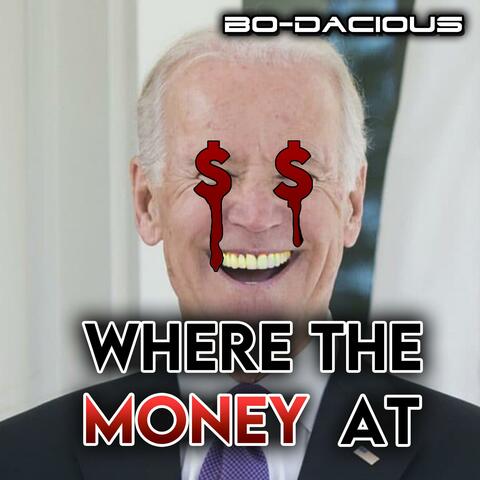 Where The Money At