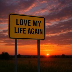 Love My Life Again