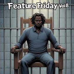 Feature Friday, Vol. 8 (feat. Cyb Keylo)