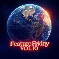 Feature Friday, Vol. 10 (feat. YSN Loyal)