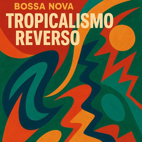 Tropicalismo Reverso