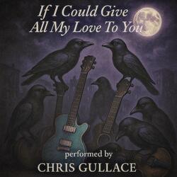 If I Could Give All My Love To You