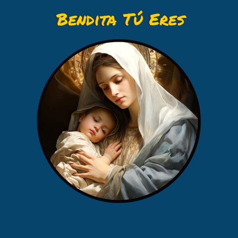 Bendita Tu Eres