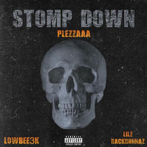 Stomp Down (feat. LILZ RACKRUNNAZ & LowBee3k)