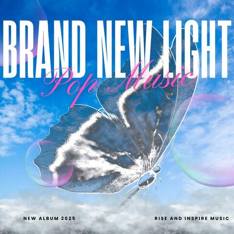 BRAND NEW LIGHT POP MUSIC ALBUM 2025
