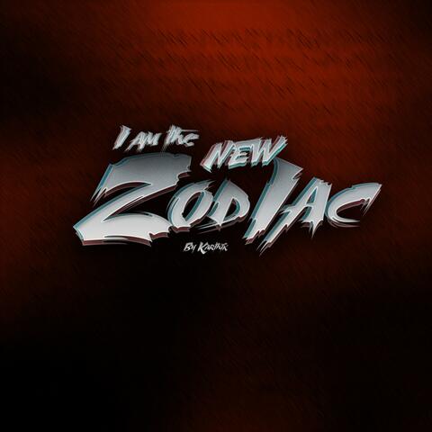 I am the new Zodiac