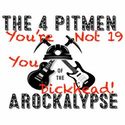You're Not Nineteen, You Dickhead (Pull Yersen Together!)