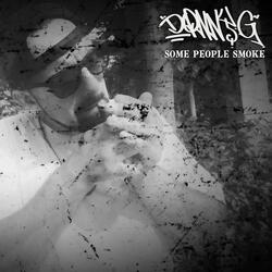 Some People Smoke