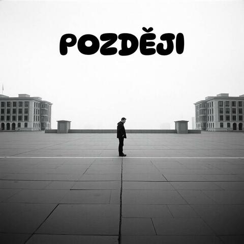 POZDĚJI
