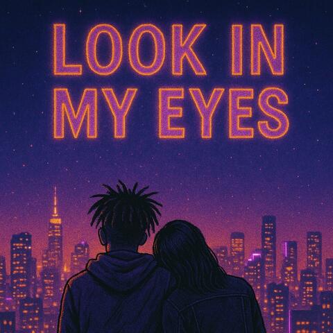 Look In My Eyes