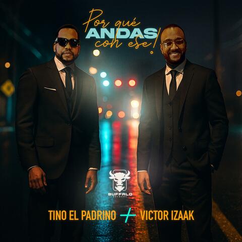 ¿Por Oué Andas Con Ese? (feat. Victor izaak)