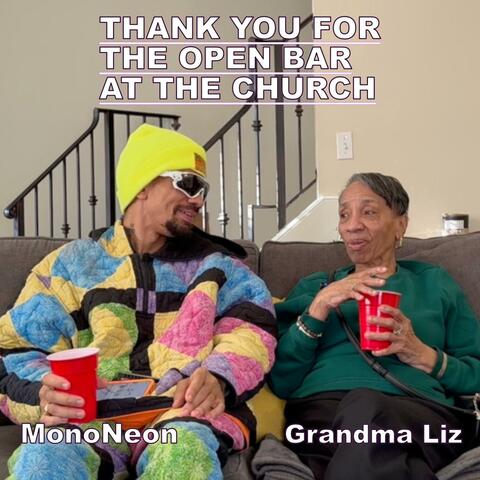 Thank You For The Open Bar At The Church (feat. Grandma Liz)