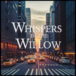 Whispers in the Willow