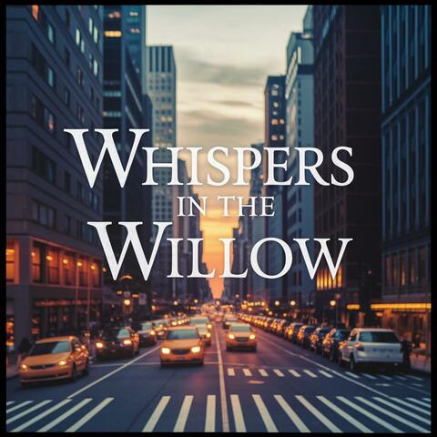 Whispers in the Willow