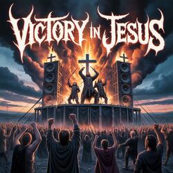 Victory In Jesus Heavier Version