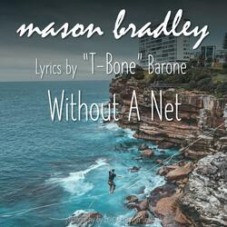 Without A Net (feat. T-Bone Barone)