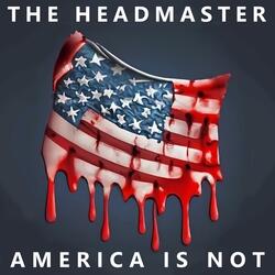 America Is Not (Bleeding Flag Mix)