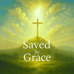 Saved by Grace