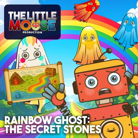 Rainbow Ghost: The Secret Stones