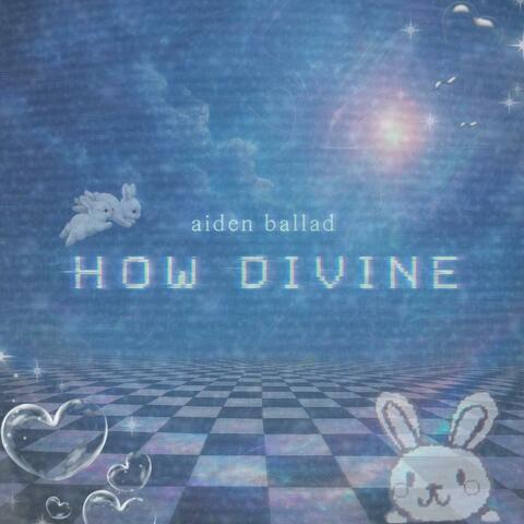 How Divine