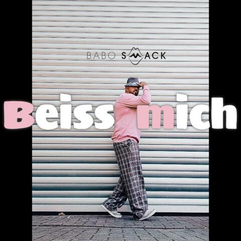 Beiss mich