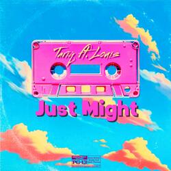 Just Might (feat. Louis)