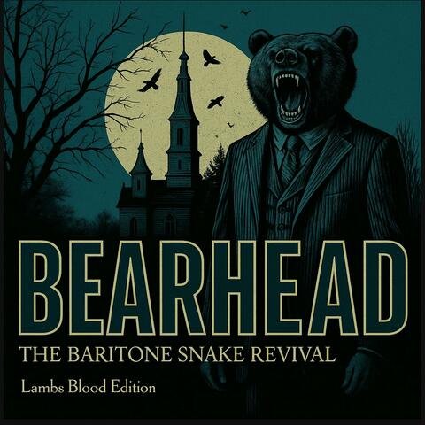 The Baritone Snake Revival (Lambs Blood Edition)