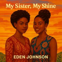 My Sister, My Shine