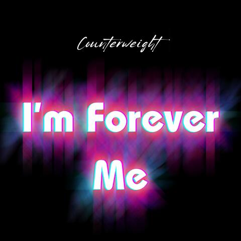 I'm Forever Me