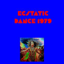 Ecstatic Dance 1979: Flowing/Staccato/Chaos/Lyrical/Stillness (feat. Dialectic Flowers) (Seamless Version)