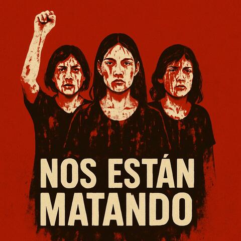 NOS ESTAN MATANDO