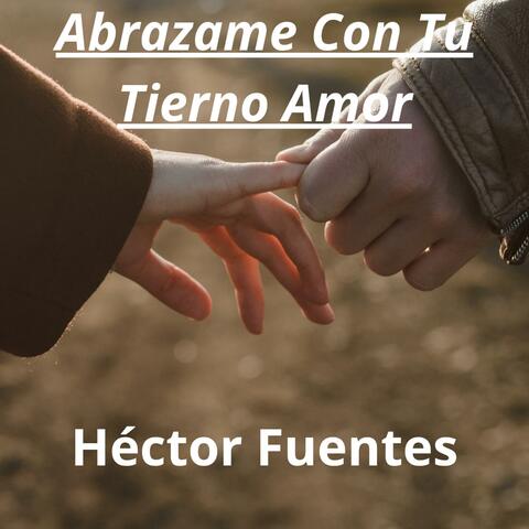 Abrazame Con Tu Tierno Amor