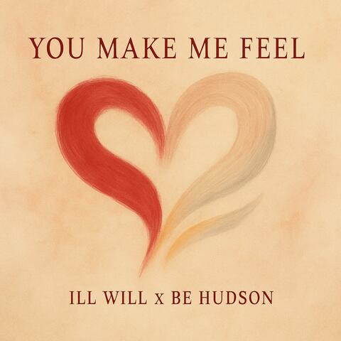 You Make Me Feel (feat. Be Hudson)