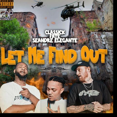 Let Me Find Out (feat. Fate Mcilvenny & Seandre Elagante)