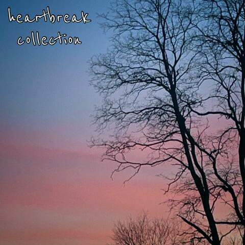 heartbreak collection