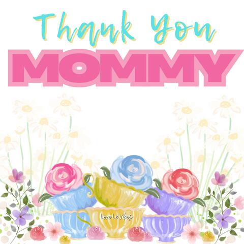 Thank You Mommy