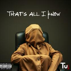 That's All I Know