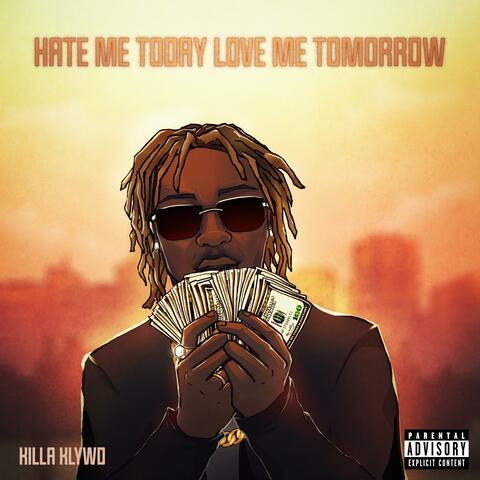Hate Me Today Love Me Tomorrow